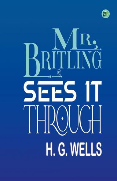 Mr. Britling Sees It Through