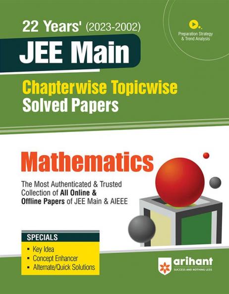 22 Years's Chapterwise Topicwise (2023-2002) JEE Main Solved Paper Mathematics