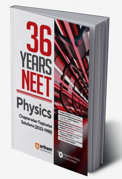 36 Years' Chapterwise Topicwise Solutions NEET Physics 1988-2023
