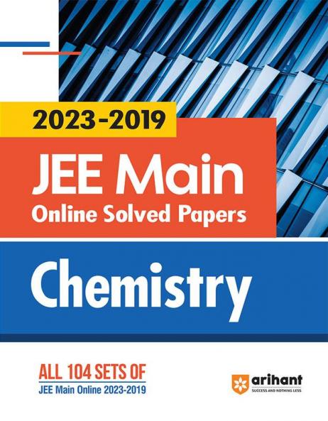 Arihant JEE Main Online Solved Papers Chemistry (2023-2019)