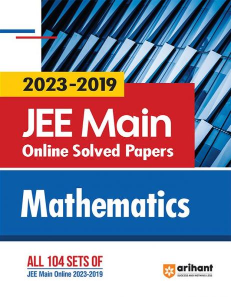 Arihant JEE Main Online Solved Papers Mathematics (2023-2019)