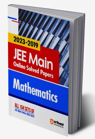 Arihant JEE Main Online Solved Papers Mathematics (2023-2019)