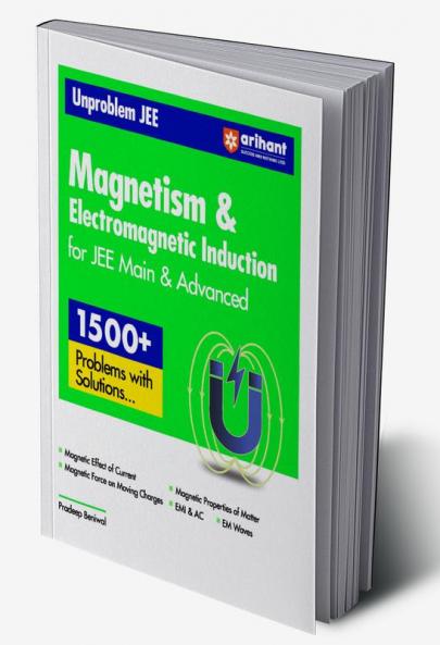 Arihant Unproblem JEE Magnetism & Electromagnetic Induction For JEE Main & Advanced