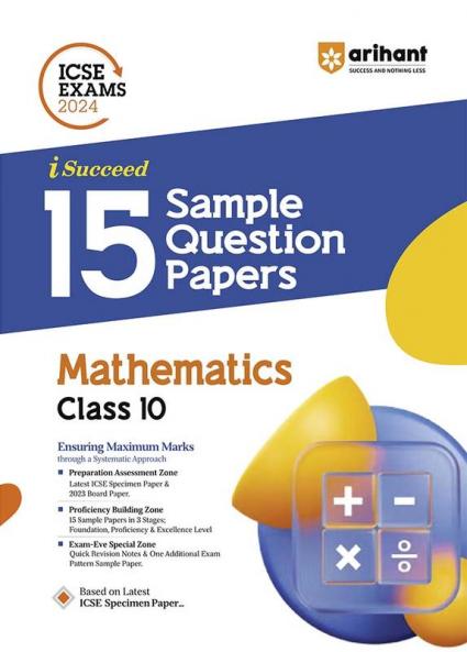 Arihant ICSE Sample Question Papers Class 10 Mathematics Book for 2024 Board Exam