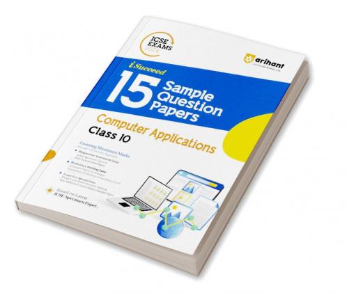 Arihant ICSE Exams 2024 I-Succeed 15 Sample Question Papers Computers Applications Class 10th