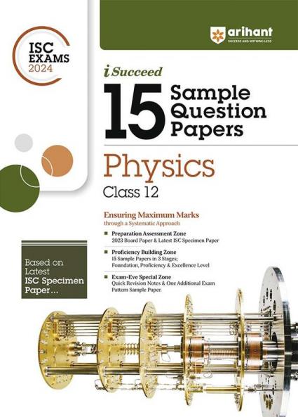 Arihant ISC Sample Question Papers Class 12 Physics Book for 2024 Board Exam