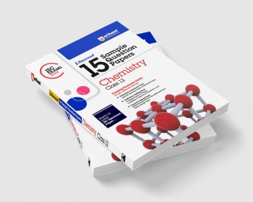 Arihant ISC Sample Question Papers Class 12 Chemistry Book for 2024 Board Exam