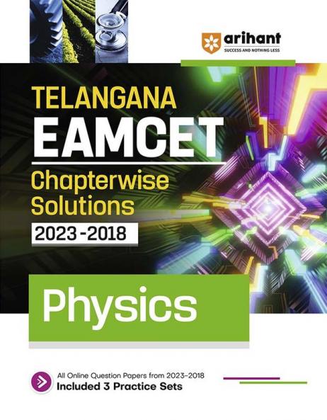 Arihant Telangana EAMCET Chapterwise Solutions 2023-2018 Physics for 2024 Exam