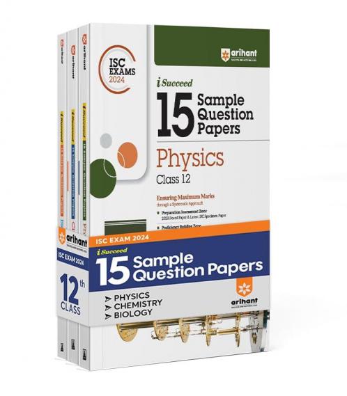 Arihant ISC Sample Paper Physics Chemistry Biology Class 12 (Set of 3 Books) For 2024 Exam