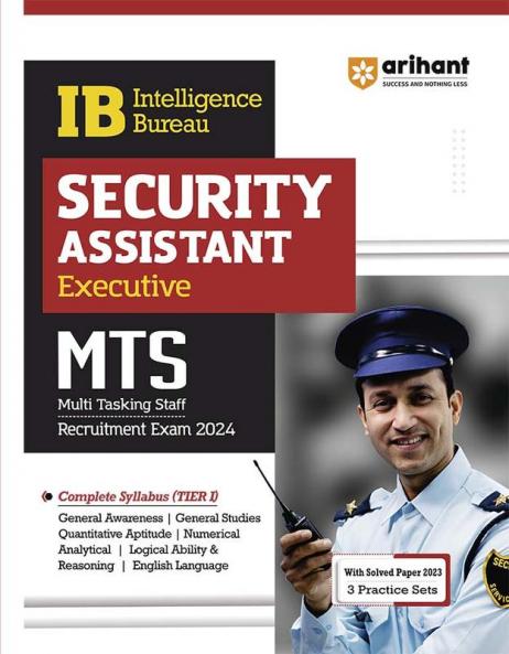 Arihant Intelligence Bureau Security Assistant (Executive) MTS Guide For 2024 Exams