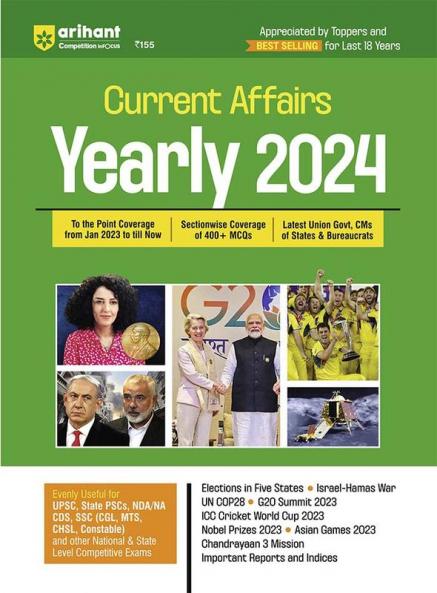 Arihant Current Affairs Yearly 2024 | Sectionwise Coverage of 400+ MCQs | Useful for UPSC State PSCs NDA/NA CDS  SSC(CGL MTS CHSL Constable) and other National & State Level Competitive Exams