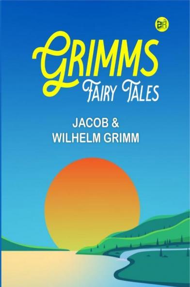 Grimms’ Fairy Tales