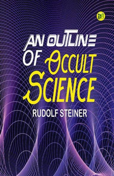 An Outline of Occult Science