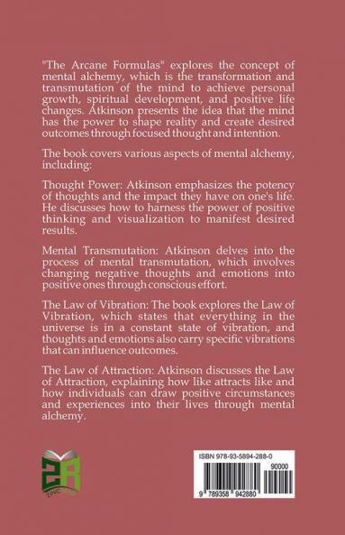 The Arcane Formulas: Or Mental Alchemy