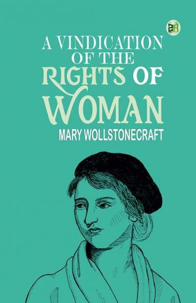 A Vindication of the Rights of Woman
