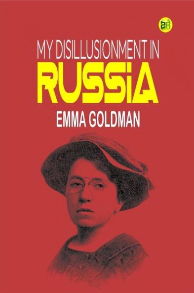 My Disillusionment in Russia