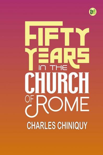 Fifty Years in the Church of Rome