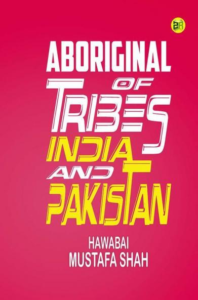 Aboriginal Tribes Of India And Pakistan