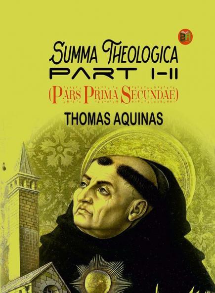 Summa Theologica Part I-II (Pars Prima Secundae)