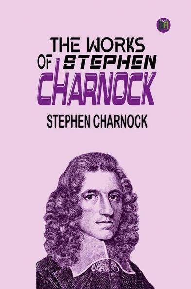 The Works of Stephen Charnock