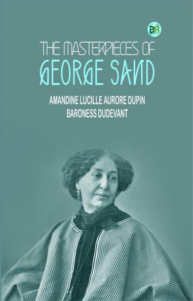 The Masterpieces of George Sand