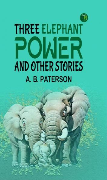 Three Elephant Power and Other Stories
