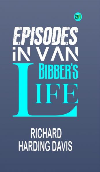 Episodes in Van Bibber's Life