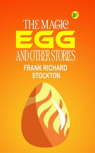 The Magic Egg and Other Stories