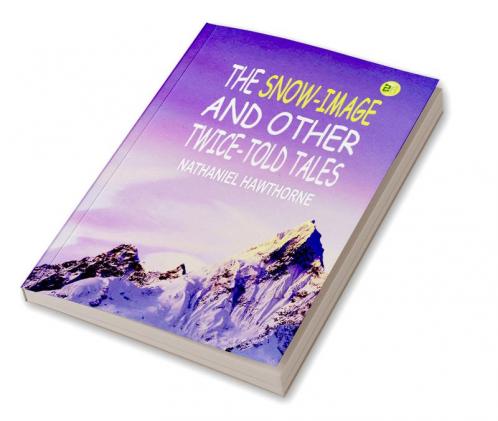 The snow-image and other twice-told tales