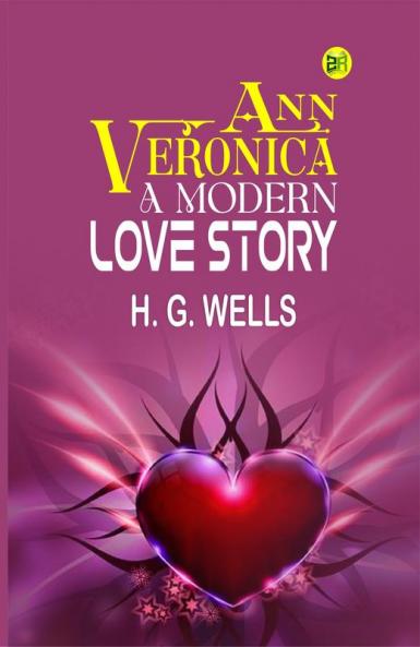 Ann Veronica: A Modern Love Story