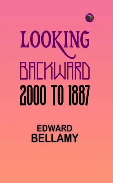 Looking Backward 2000 to 1887