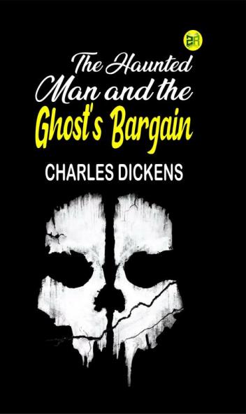 The Haunted Man and the Ghost's Bargain