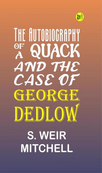 The Autobiography of a Quack and The Case of George Dedlow