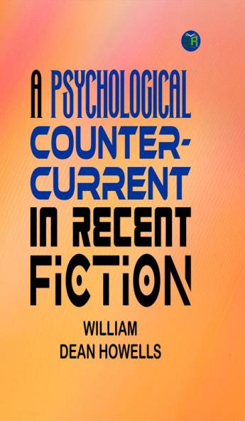 A Psychological Counter-Current in Recent Fiction