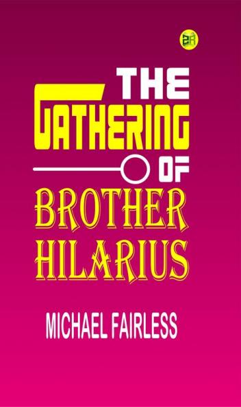 The Gathering of Brother Hilarius