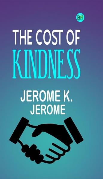 The Cost of Kindness