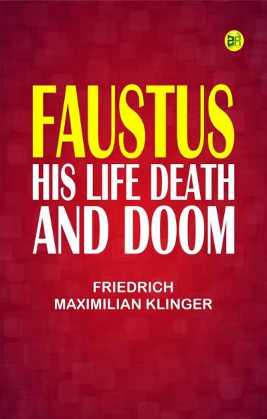 Faustus his Life Death and Doom