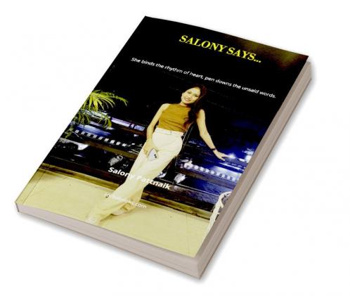 Salony Says… : She binds the rhythm of heart pen downs the unsaid words.