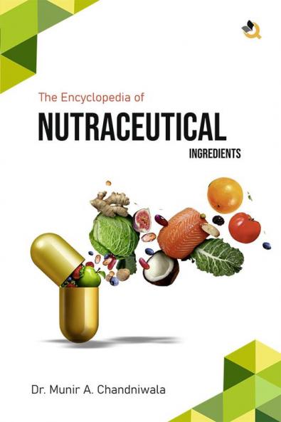 The Encyclopedia of Nutraceutical Ingredients