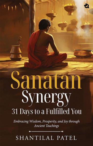 Sanatan Synergy: 31 Days to a Fulfilled You