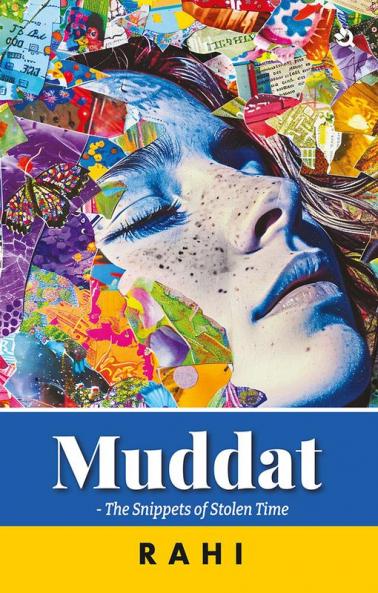 Muddat: The Snippets of Stolen Time