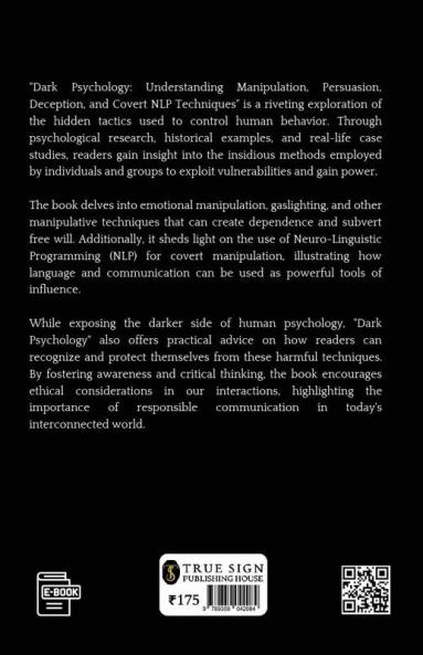Dark Psychology: Understanding Manipulation Persuasion Deception And Covert NLP Techniques
