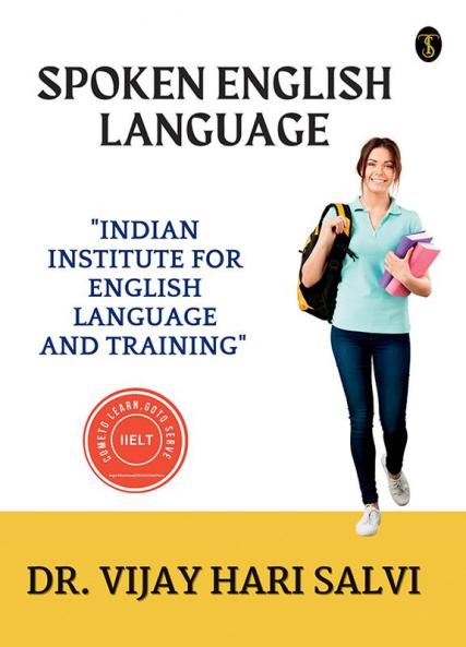 Spoken English Language : indian institute for english language and training