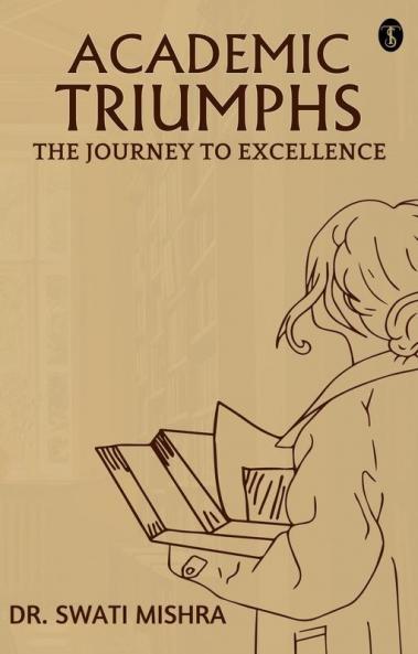 Academic Triumphs: The Journey To Excellence
