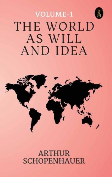 The World As Will And Idea Volume - 1