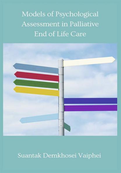 Models of Psychological Assessment in Palliative End of Life Care