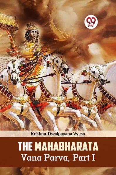 The Mahabharata Vana Parva Part I