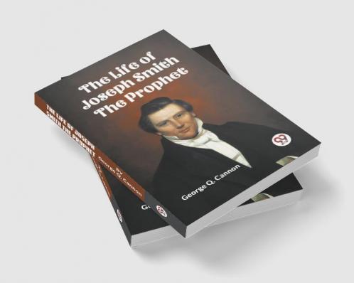 Life of Joseph Smith the Prophet