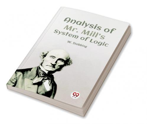 Analysis Of Mr. Mill'S System Of Logic