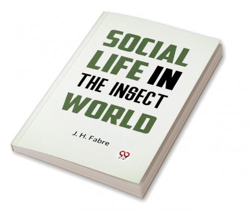 Social Life in the Insect World